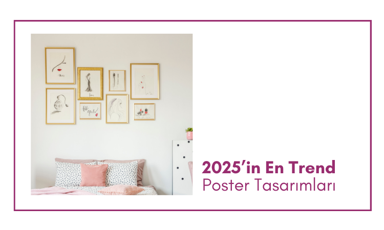 2025’in En Trend Poster Tasarımları